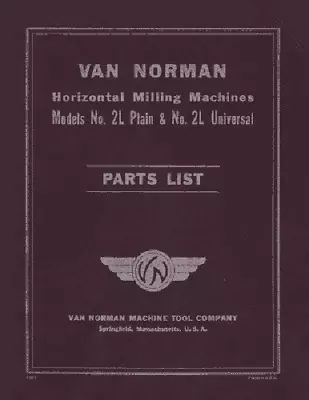 Van Norman No. 2L Plain & Universal Parts Manual • $20