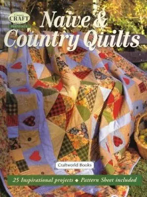 Naive And Country Quilts (Country Crafts S.) Hardback Book The Cheap Fast Free • £4.80