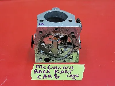 McCULLOCH RACE GO KART CARBURETOR CARB BODY VINTAGE RACING MC 101 91 92 93 #10 • $24.99