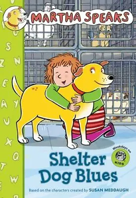 Shelter Dog Blues; Martha Speaks Chapter Boo- Jamie White 0547210507 Paperback • $4.17
