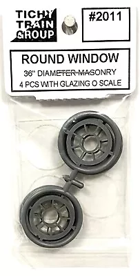 O Scale Tichy Train Group 2011 36  Diameter Round  Masonry Window (4) Pcs • $4