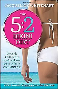 Jacqueline Whitehart - The 5 2 Bikini Diet   Over 140 Delicious Recipe - J555z • $17.34