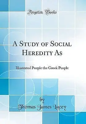 A Study Of Social Heredity As Illustrated People T • £20.75