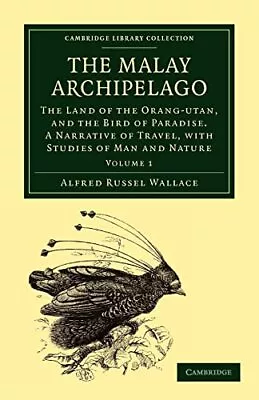 The Malay Archipelago: The Land ... By Wallace Alfred Russ Paperback / Softback • $14.03