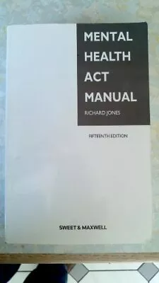 Mental Health Act Manual Jones Richard Good Condition ISBN 0414025091 • £4.26