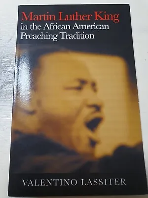 Martin Luther King In The African American Preaching Tradition By V. Lassiter • $14.95