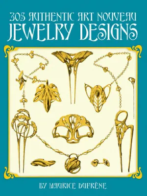 $41.82 • Buy 305 Authentic Art Nouveau Jewelry Designs (Dover Jewelry And Metalwork)