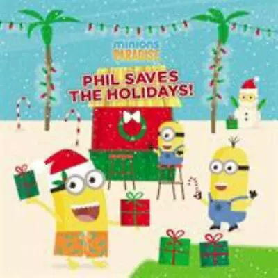 Minions Paradise: Phil Saves The Holidays! - Hardcover King Trey • $6.88