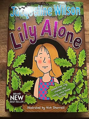 Lily Alone Signed By Jacqueline Wilson. • £15