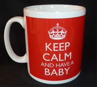 Keep Calm And Have A Baby Mug Carry On Retro Gift Cup Pregnant Mum To Be  • £9.99