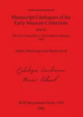 Manuscript Catalogues Of The Early Museum Collections (Part Ii) • $109.70