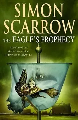 The Eagle's Prophecy (Eagles Of The Empire 6) By Scarrow Simon Hardback Book • $7.88