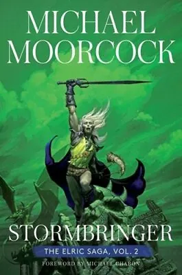 Stormbringer: The Elric Saga Part 2 By Michael Moorcock: New • $27.63