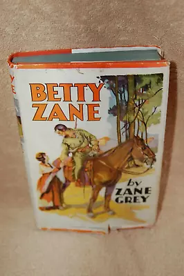 Betty Zane Zane Grey 1933 Grosset And Dunlap Hardcover W/ Dust Jacket • $12