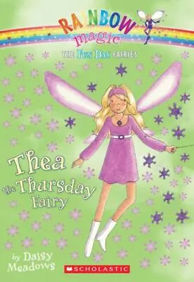 Fun Day Fairies #4: Thea The Thursday Fairy: A Rainbow Magic Book  Meadows Dai • $3.77