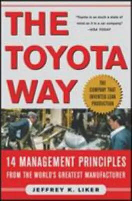 The Toyota Way: 14 Management Principles From The World's Greatest Manufacturer • $5.18