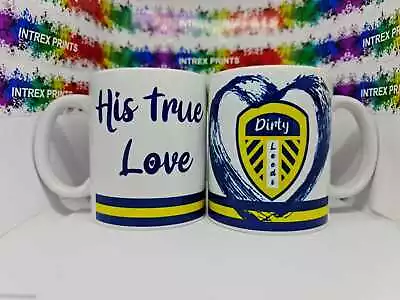 £11.99 • Buy Leeds United Inspired Mug - His True Love (11oz Ceramic) Gift Football Fan 