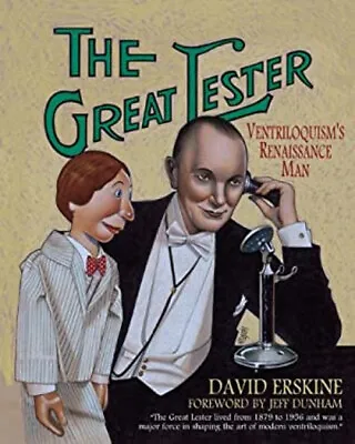 The Great Lester: Ventriloquism's Renaissance Man : By David Ersk • $17.58