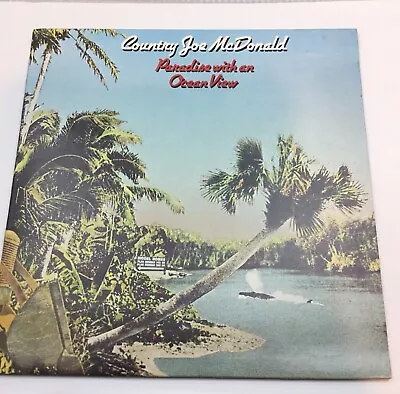 COUNTRY JOE MCDONALD - 'Paradise With An Ocean View' 12  Vinyl LP Record 1975 • $6.99