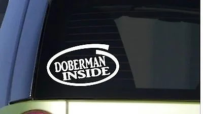 £4.12 • Buy Doberman Inside *I289* 8  Wide Sticker Decal Dog Training Puppy Pinscher