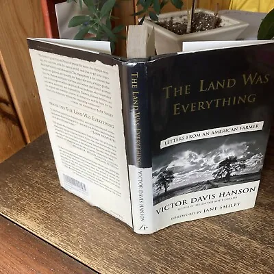 The Land Was Everything: Letters From An American Farmer Hanson Victor Davis H • $94