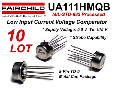 10 LOT Fairchild UA111HMQB (LM111) MIL-SPEC Voltage Comparator TO-5 NOS USA SHIP • $11.95