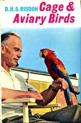 £12.95 • Buy Risdon, D H S  CAGE AND AVIARY BIRDS 1967 Hardback BOOK
