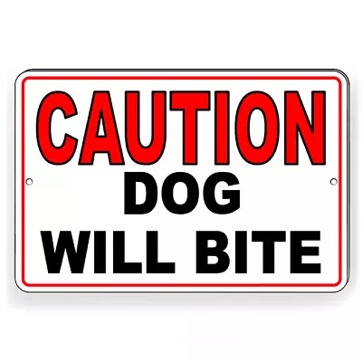 Caution Dog Will Bite Metal Sign Or Decal 6 SIZES Security Warning SBD004 • $8.95