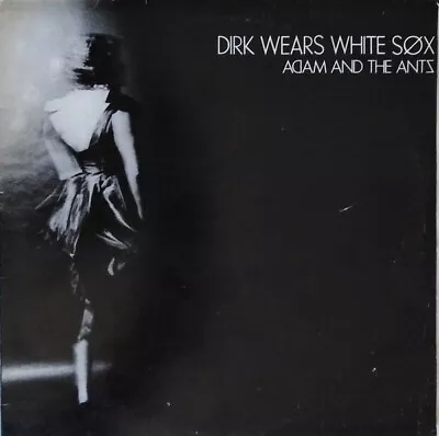 Adam And The Ants Dirk Wears White Sox Vinyl Record VG+/VG+ • £19.99