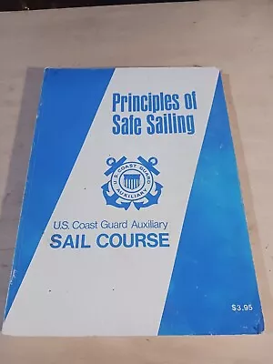 1971 Principles Of Safe Sailing Book US Coast Guard Auxiliary Sail Course • $5