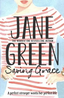 Saving Grace By Jane Green 9781447258636 | Brand New | Free UK Shipping • £7.78