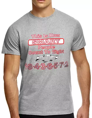 $19.95 • Buy Chevy - How Smart People Count To Eight V-8 Firing Order 100% Cotton T-shirt