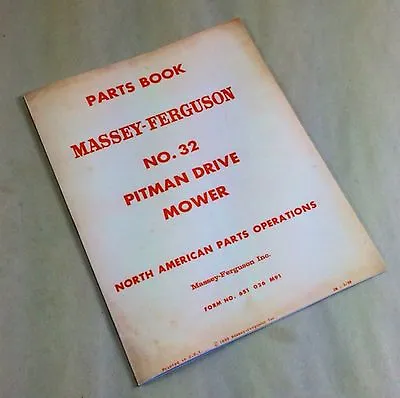 Massey Ferguson No. 32 Pitman Drive Mower Cutter Par Sickle Parts Book Manual • $12.97