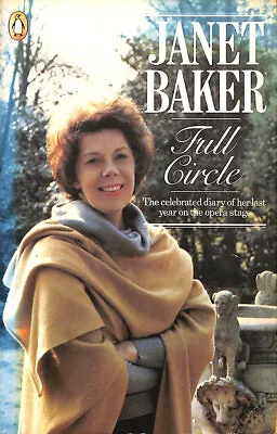 Full Circle: An Autobiographical Journal By Baker Janet • £7.49