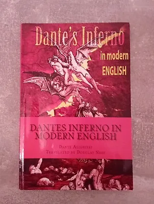 Dantes Inferno In Modern English-Dante Alighieri Douglas Neff  • £8