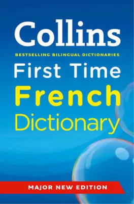 Collins First Time French Dictionary (Collins Primary Dictionaries) Collins Dic • £3.35