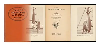 $397.75 • Buy GREY, ZANE (1872-1939) Tales Of Swordfish And Tuna, By Zane Grey, With Ninety Il