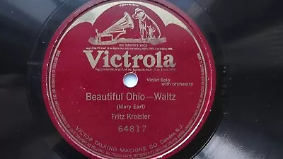 Fritz Kreisler 78rpm Single 10-inch Victrola Records #64817 Beautiful Ohio  • $19.99