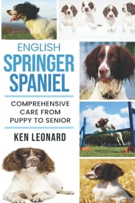 £7.16 • Buy English Springer Spaniel: Comprehensive Care From Puppy To Senior; Care, Health