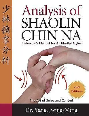 Analysis Of Shaolin Chin Na Instructors Manual For • £18.95