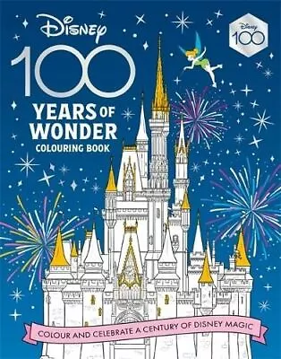 Disney 100 Years Of Wonder Colouring Book By Walt Disney • £8.78