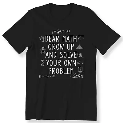 Dear Math Men Ladies Funny T-shirt Funny Math Slogan Student T-shirt 100% Cotton • £14.99