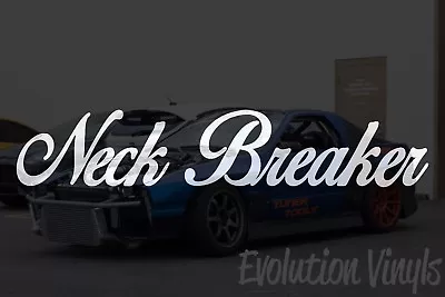 Neck Breaker Sticker Decal V1- JDM Lowered Static Stance Low Drift Slammed NOS • $6.99