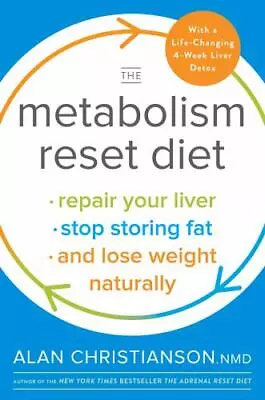 The Metabolism Reset Diet: Repair Your Liver Stop Storing Fat And Lose Weight  • $5.34