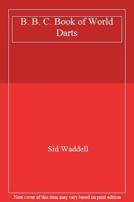 £94.90 • Buy B. B. C. Book Of World Darts-Sid Waddell