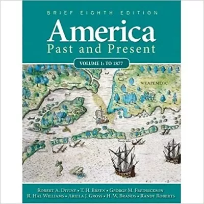 America Past And Present Brief Edition Vol.1 8th Edition • $5