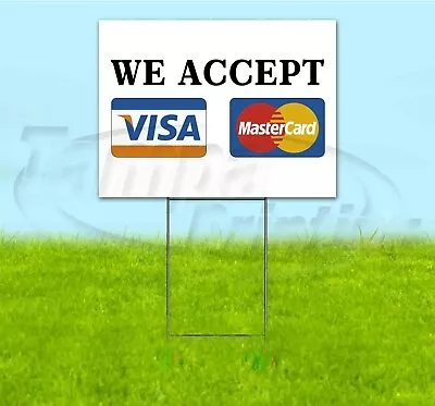 WE ACCEPT VISA & MASTERCARD 18x24 Yard Sign WITH STAKE Corrugated Bandit PAYMENT • $28.34