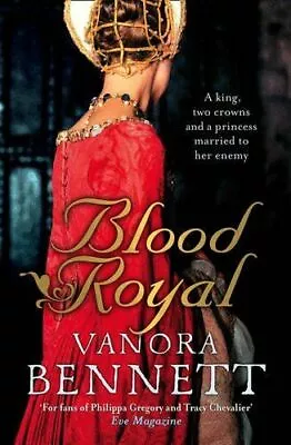 Blood Royal By Vanora Bennett • $4.09