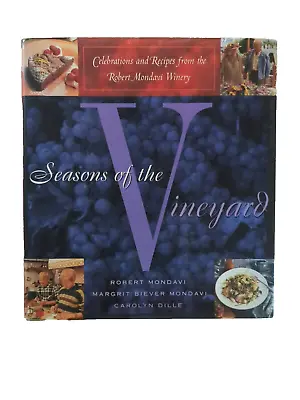 Seasons Of The Vineyard SIGNED BY ROBERT AND MARGRIT MONDAVI 1996 • $20