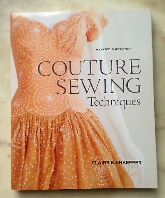 £17.98 • Buy COUTURE SEWING TECHNIQUES By Claire B. Shaeffer